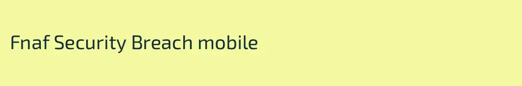 Fnaf Security Breach mobile